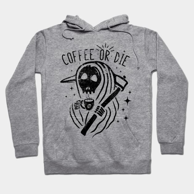 coffee or die skull hand cup of coffee Hoodie by TRND 